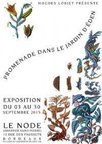Balade Dans Le Jardin D'éden D'hugues Lobjet. Du 3 au 30 septembre 2015 à Bordeaux. Gironde.  19H00